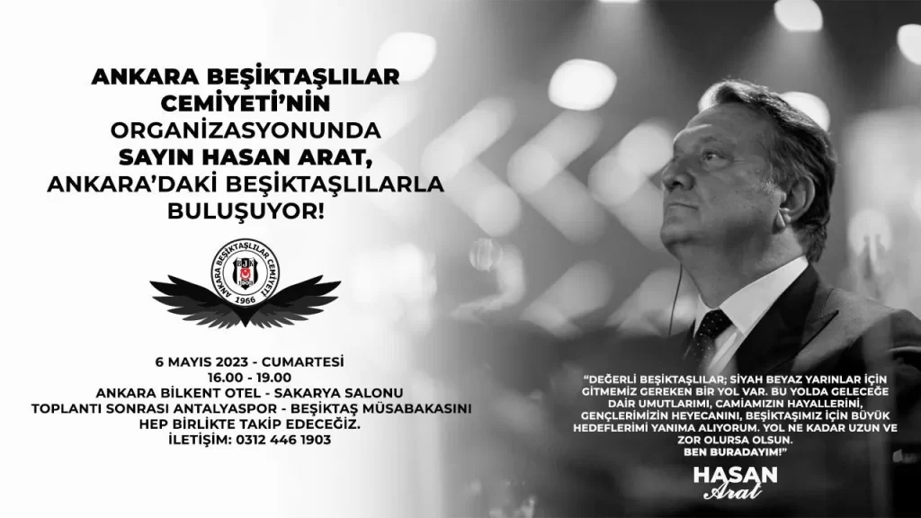 Hasan Arat'ın Ankara Organizasyonu " Geleceğe dair umutlarımın yolu" olarak duyurulmuştu.